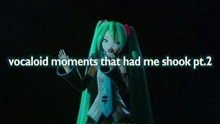 vocaloid moments that had me shook pt.2