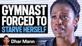 Gymnast FORCED To STARVE | Dhar Mann