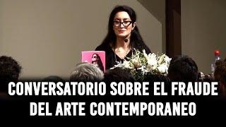 CONVERSATORIO SOBRE EL FRAUDE DEL ARTE CONTEMPORANEO