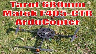 Tarot IronMan / Matek F405-CTR / ArduCopter V4.0.3 Quad / Сборка, настройка, полет.