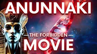 The Anunnaki Chronicles | The Forbidden Movie They Don't Want you to See