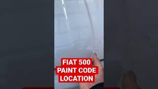 Fiat 500 paint code location #shorts #carpainting