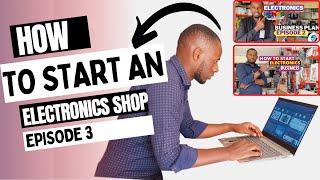 How to start an electronics Shop Episode 3 @ApolloTechReview