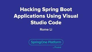 Hacking Spring Boot Applications Using Visual Studio Code