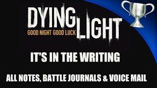 Dying Light - All Notes and Battle Journals - It's All In the Writing Trophy/ Achievement Guide