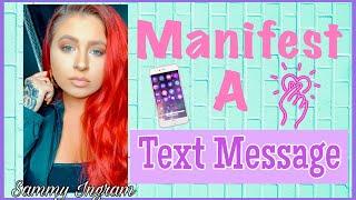 Manifest A Text From Your Specific Person & More