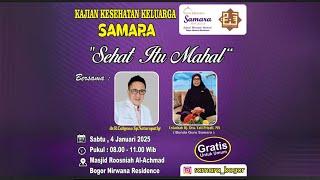 Sehat Itu Mahal | dr. Cahyono, Sp. Naturopathy & Ustadzah Hj. Yati Priyati, MA | MT Samara