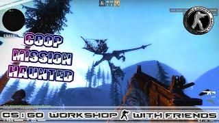 CS:GO WORKSHOP MAP COOP MISSION HAUNTED