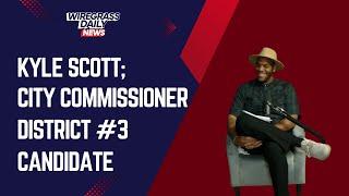 Commissioner Candidate Kyle Scott Emphasizes Listening and Action in District 3 Campaign