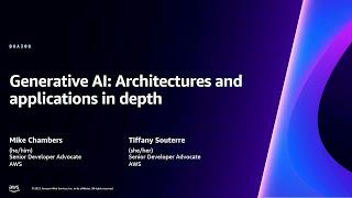 AWS re:Invent 2023 - Generative AI: Architectures and applications in depth (BOA308)