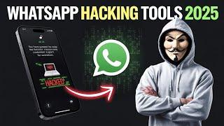 How To Hack Any WhatsApp Account | Latest WhatsApp Hacking Tools and Methods 2025 #WhatsAppSecurity