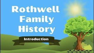 Rothwell Family History: Introduction