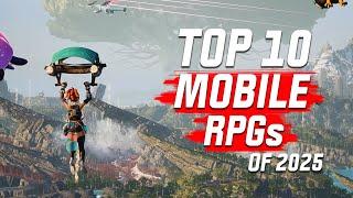 Top 10 Mobile RPGs of 2025! NEW GAMES REVEALED for Android and iOS