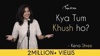 Kya Tum Khush ho? - Kena Shree | Hindi Storytelling | Tape A Tale