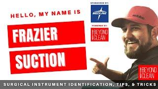 Hello, My Name is: Frazier Suction | Surgical Instruments | Beyond Clean