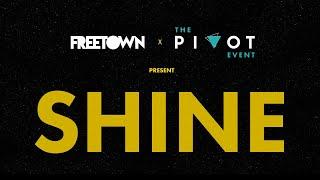 Shine - Freetown Collective x PIVOT (Official Lyric Video)