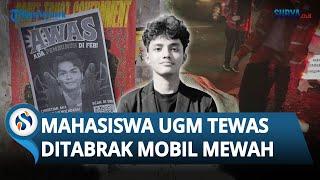 TRAGIS! Mahasiswa UGM Tewas Ditabrak Mobil Mewah Tapi Tak Ditahan Polisi, #JusticeforArgo Menggema!