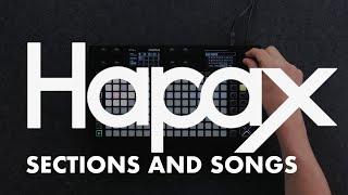 HAPAX TUTORIALS – EP18 – SECTIONS & SONGS