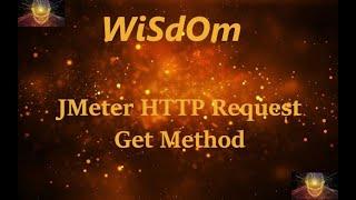 WiSdOm - JMeter HTTP Request GET Method