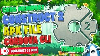 Cara Build Apk Construct 2 Cordova CLI Terbaru (PENGGANTI PHONEGAP TUTUP)