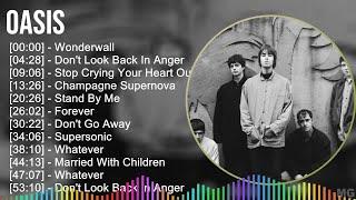 Oasis 2024 MIX Greatest Hits - Wonderwall, Don't Look Back In Anger, Stop Crying Your Heart Out,...