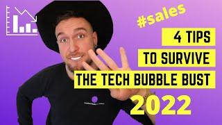 Tech Bubble BUST 2022 - 4 Tech Sales Job Tips