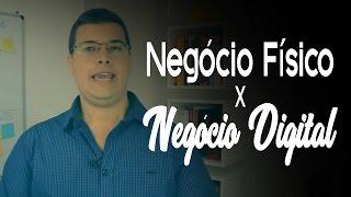 Qual a Diferença Entre Negócio Físico e Negócio Digital? - Pedro Quintanilha