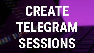 Create Telegram Session File & Session String