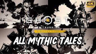 ALL MYTHIC TALES GHOST OF TSUSHIMA - NO COMMENTARY【4K 60FPS】