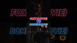 Foxy (Movie) vs Bonnie (Movie) #battleedit #fnaf #fnafedit #edit #games #vs