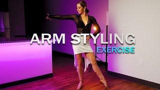 Arm Styling Exercises / Ballroom Latin Dance