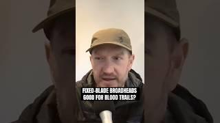 Are Fixed Blade Broadheads Good for Blood Trails