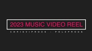 Chrisviprods - Pole Prods | 2023 Music Video Reel