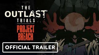 The Outlast Trials: Project Breach - Official Gameplay Trailer