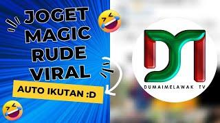 JOGET MAGIC RUDE REMIX VIRAL DI TIK TOK, AUTO IKUTAN JOGET :D