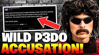 DR DISRESPECT ACCUSED OF BEING A P3DO!