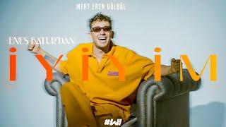 MERT EREN - ENES BATUR ‘ DAN İYİYİM      (1 Milyon Özel Müzik Video)