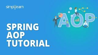 Spring AOP Tutorial | Spring AOP Example In Java | Java Spring Tutorial For Beginners | Simplilearn