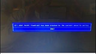 EFI USB1 PATH1 has been blocked by the current security policy