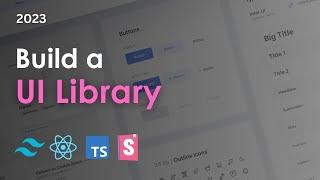 Build a UI Library with React, Typescript, TailwindCSS and Storybook