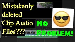 Davinci Resolve recover mistakenly deleted original audio of clips