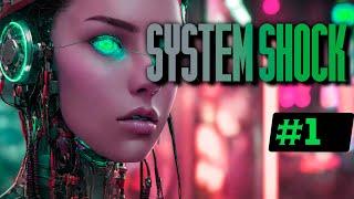 System Shock Remake Прохождение | Стрим 1