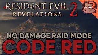Resident Evil: Revelations 2 Raid Mode - Code Red Walkthrough [No Damage]