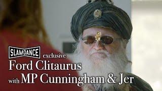 Ford Clitaurus Interview with MP Cunningham & Jer