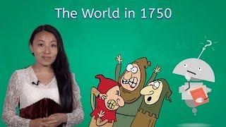 The World in 1750 - World History for Teens!