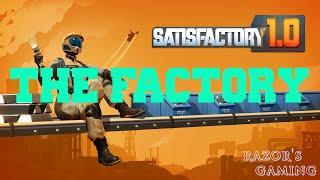 SATISFACTORY 1 .0 - THE FACTORY!
