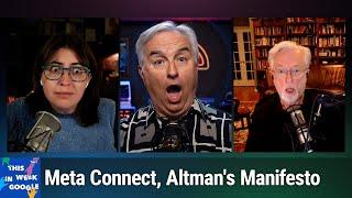 We Hear for You - Meta Connect, Altman's Manifesto