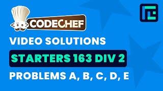 Codechef Starters 163 | Video Solutions - A to E | by Gaurish Baliga | TLE Eliminators