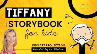Tiffany Stained Glass for Kids Narrated Digital Storybook for Art Lessons