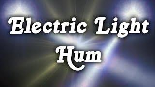 ▶️ Electric Light Humming Sound Effect. Light White Noise. 12 Hours. 